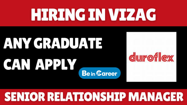 Duroflex Hiring In Vizag For Senior Relationship Manager