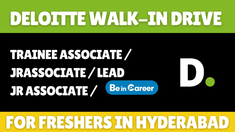 Deloitte is conducting a Walk-In Drive in Hyderabad on 13th December for Trainee, Junior Associate, Lead Junior Associate.