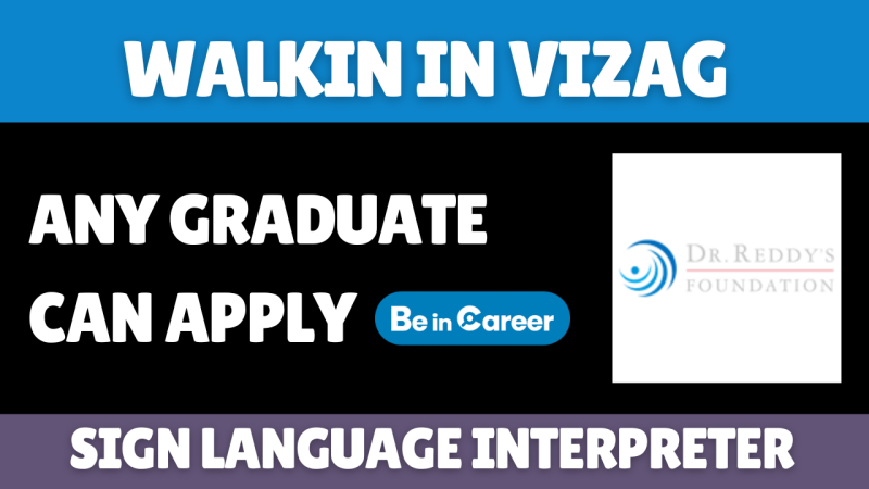 Dr. Reddy's Walk-In Drive in Vizag for Sign Language Interpreter