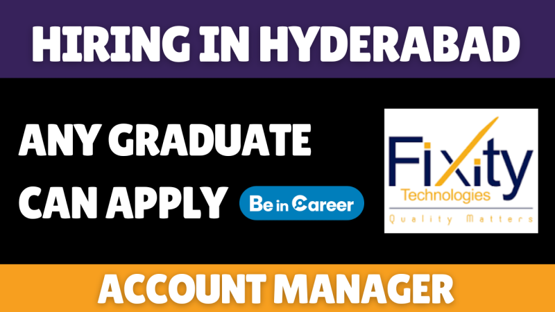 Fixity Technologies Hiring In Hyderabad For Account Manager