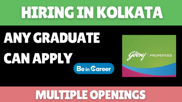 Godrej Properties Hiring in Kolkata For Multiple Openings