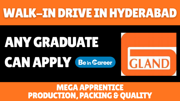 Gland Pharma Ltd Mega Apprentice Walk-In Drive in Hyderabad