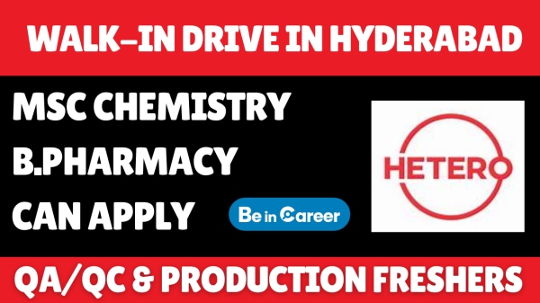 Hetero Labs Ltd Walk-In In Hyderabad For QA/QC & Production