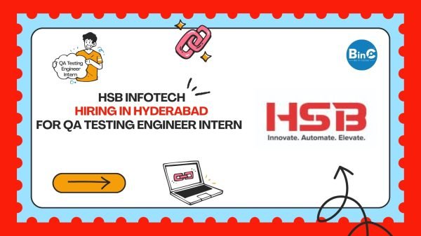 HSB Infotech Hiring QA Testing Engineer Intern Freshers Hyderabad 2025 Manual Testing Software QA