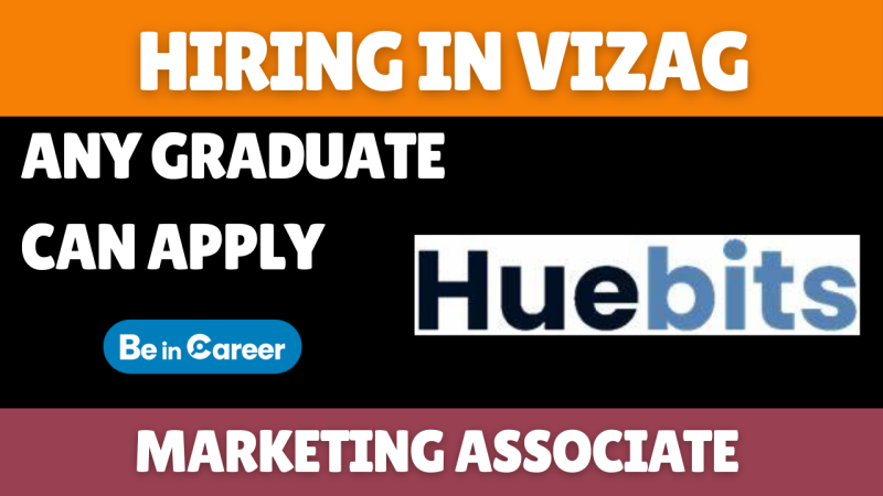 Huebits Hiring In Vizag For Marketing Associate
