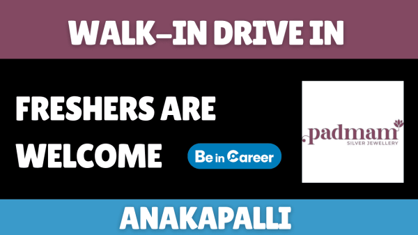Padmam Jewellery Walk-In Drive in Anakapalli for Sales Executives and Cashiers. Freshers and experienced candidates can apply.