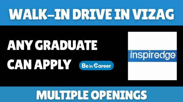 Inspiredge IT Solutions Walk-In In Vizag For Multiple Openings