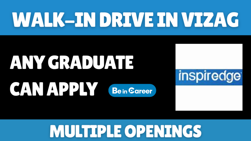 Inspiredge IT Solutions Walk-In In Vizag For Multiple Openings