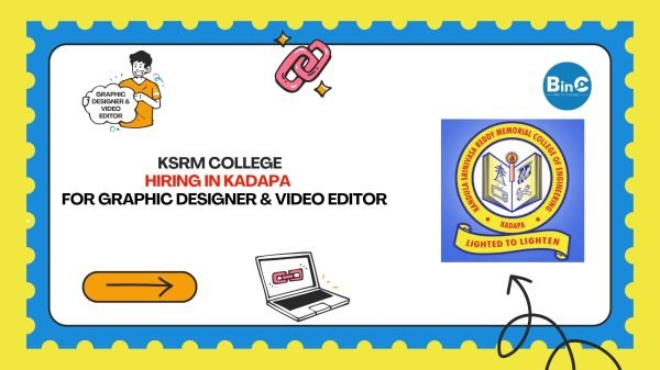 KSRM College of Engineering NAAC A+ Hiring Graphic Designer Video Editor Jobs Kadapa Andhra Pradesh 2026