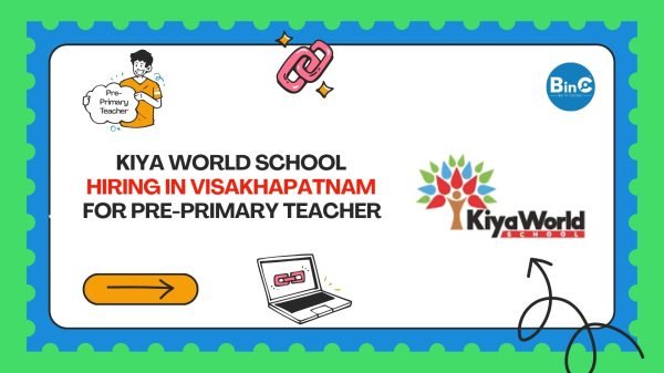 Kiya World School Hiring Pre-Primary Teacher Jobs 2025 Seethammadhara Visakhapatnam Vizag