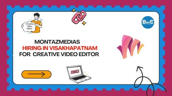 Montazmedias Hiring Content Strategist Creative Video Editor Jobs Visakhapatnam 2026 Digital Media
