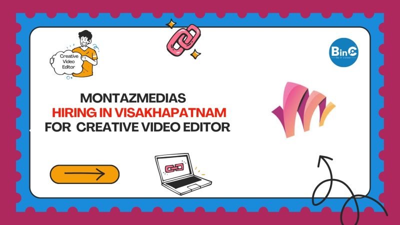 Montazmedias Hiring Content Strategist Creative Video Editor Jobs Visakhapatnam 2026 Digital Media