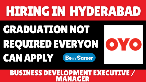 OYO Hiring In Hyderabad For Business Executive/Manager