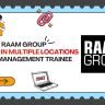 RAAM Group Hiring In Multiple Locations For Management Trainee