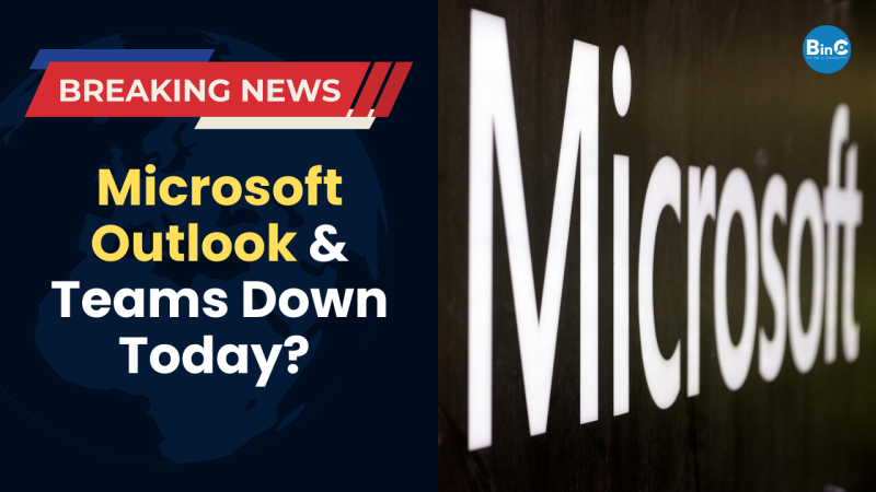 Microsoft Outlook & Teams Down Today? Thousands Report Outage