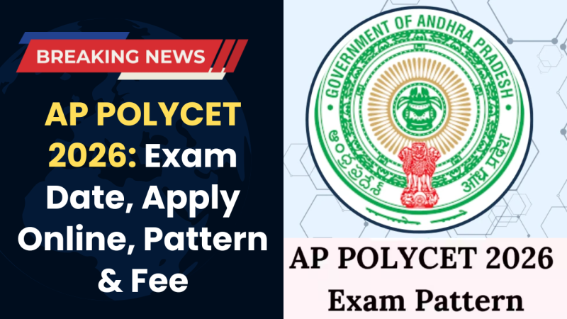 AP POLYCET 2026: Exam Date, Apply Online, Pattern & Fee