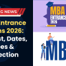 MBA Entrance Exams 2026: Full List, Dates, Fees & Selection