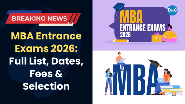 MBA Entrance Exams 2026: Full List, Dates, Fees & Selection