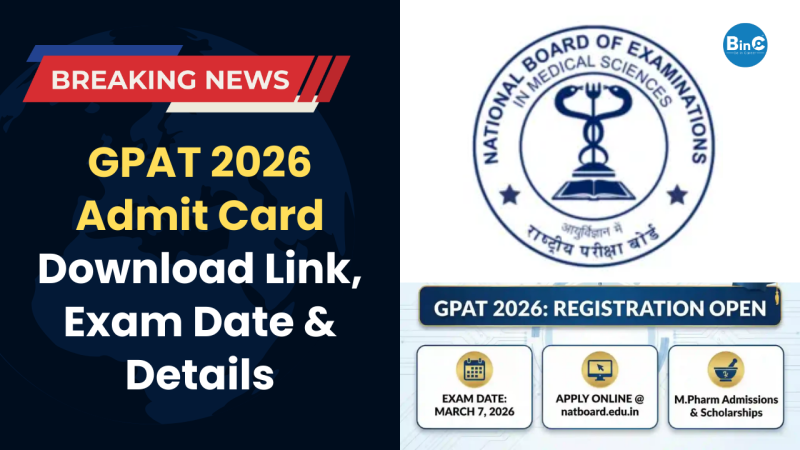 GPAT 2026 Admit Card Download Link, Exam Date & Details