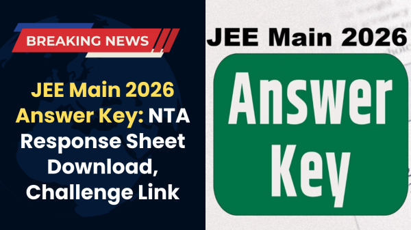 JEE Main 2026 Answer Key : Response Sheet, Challenge Link