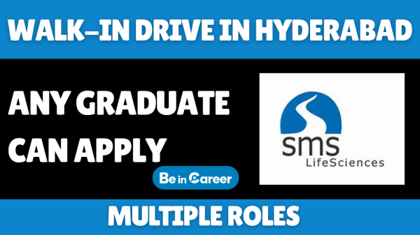 SMS LifeSciences Walk-In In Hyderabad For Multiple Roles