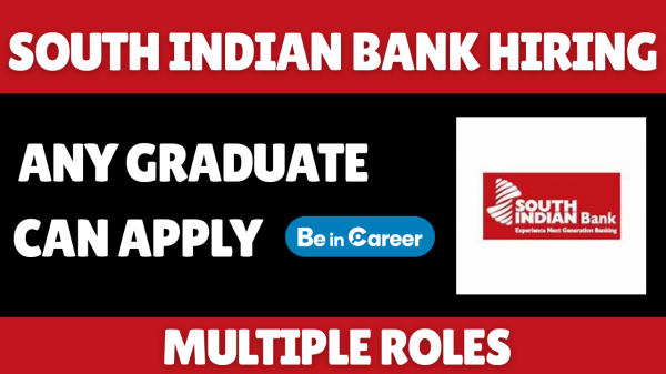 South Indian Bank Recruitment For Multiple Roles