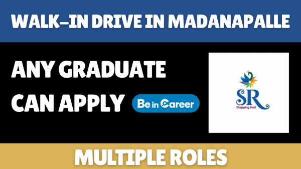 SR Shopping Mall Walk-In In Madanapalle For Multiple Roles