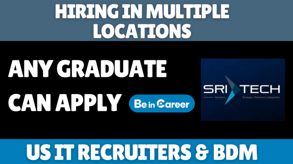 SRI TECH Hiring In Multiple Locations For US IT Recruiters & BDM