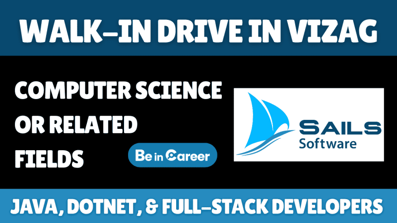 Sails Software is conducting a Walk-In Interview for Java, DotNet, and Full-Stack Developers in Vizag. 5+ years of experience. Register now!