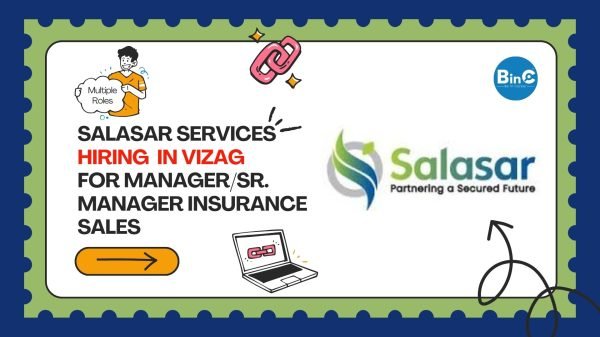 Salasar Hiring In Vizag For Manager/Sr. Manager Insurance Sales