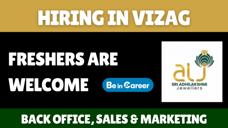 Sri Adhilakshmi Jewellers Hiring in Vizag For Multiple Roles