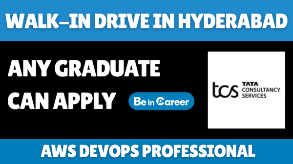 TCS Walk-In Drive In Hyderabad For AWS DevOps Professional