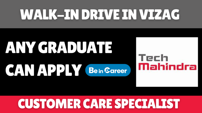 Tech Mahindra Walk-In In Vizag For Customer Care Specialist