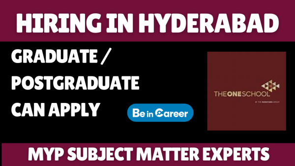 The One School Hiring In Hyderabad For MYP Subject Experts