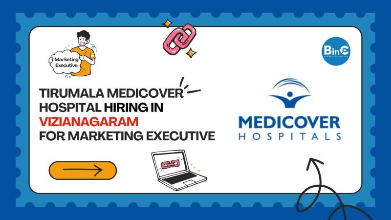 Tirumala Medicover Hospitals Hiring In Vizianagaram For Marketing Executive