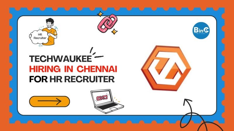 Techwaukee Hiring In Chennai For HR Recruiter