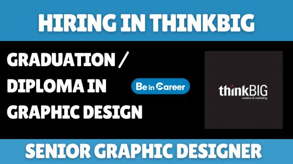 thinkBIG Creative & Marketing Hiring Senior Graphic Designer