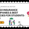 Best insurance policy for students in India, top 10 insurance companies India 2026, affordable health insurance for students.