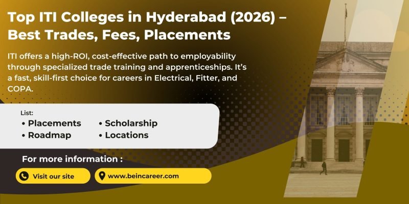 Top ITI colleges in Hyderabad (2026) shortlist with government & private options, fees, best trades, placements/apprenticeship reality.