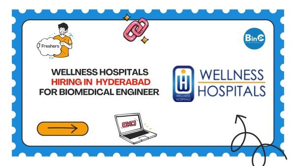 Wellness Hospitals Hiring Biomedical Engineer Jobs 2025 Hyderabad Nizamabad Telangana Healthcare