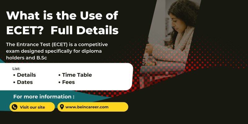What is the use of ECET? Complete 2026 guide on ECET eligibility, exam pattern, lateral entry & career scope after diploma.