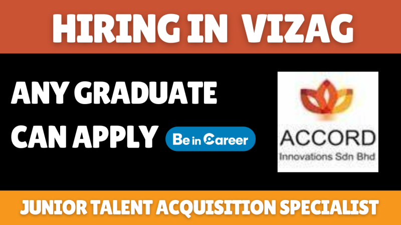 Accord Innovations Hiring In Vizag For Talent Acquisition Specialist