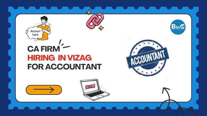 CA Firm Hiring In Visakhapatnam For Accountant