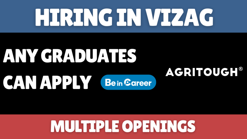 Agritough Hiring In Visakhapatnam For Multiple Openings