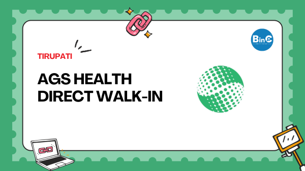 AGS Health direct walk-in hiring in Tirupati - BinC Careers
