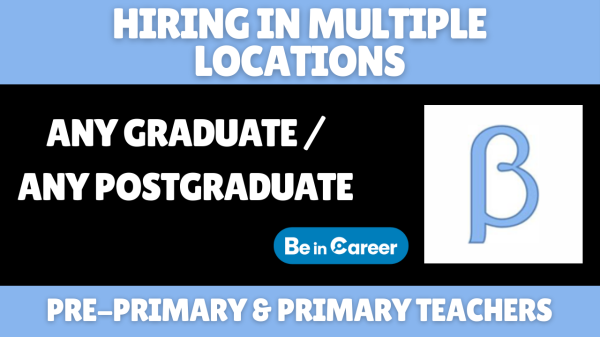 Beta Education Hiring In Multiple Locations For Primary Teachers