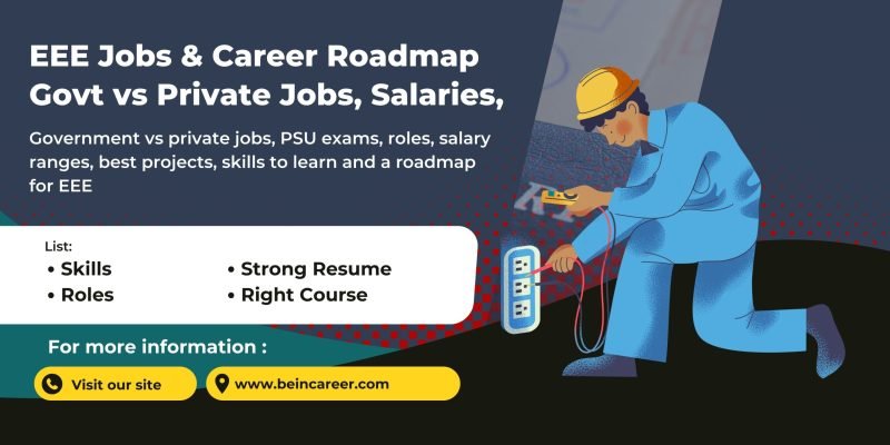 EEE Jobs & Career Roadmap Government vs private jobs, PSU exams, roles, salary ranges, best projects, skills to learn and a roadmap for EEE