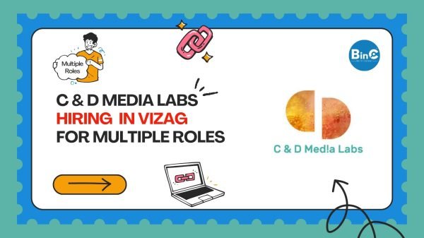 C & D Media Labs Hiring In Vizag For Multiple Roles