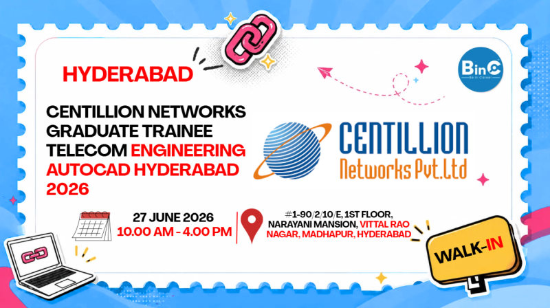 Centillion Networks Graduate Trainee Telecom AutoCAD Hyderabad 2026