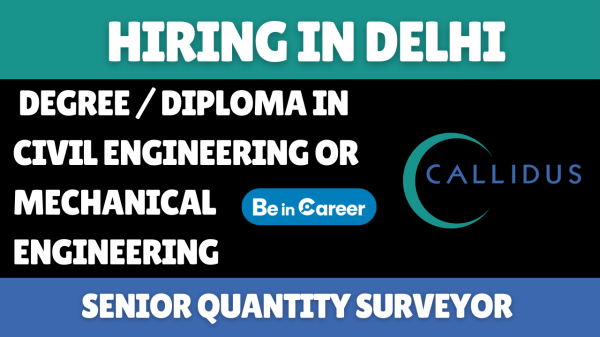 Callidus Hiring In Delhi For Senior Quantity Surveyors